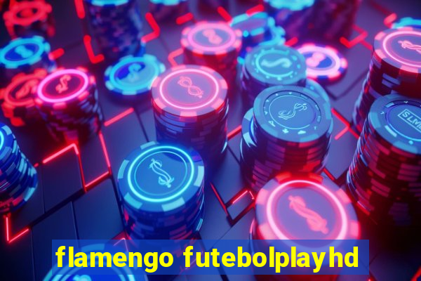 flamengo futebolplayhd